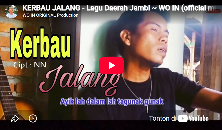 lagu daerah jambi kerbau jalang wo in.