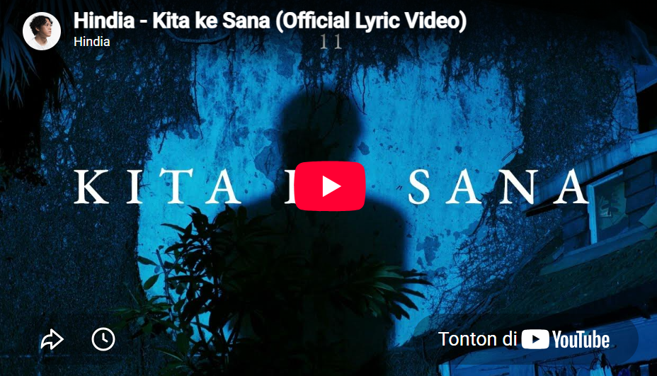 lagu kita ke sana hindia.